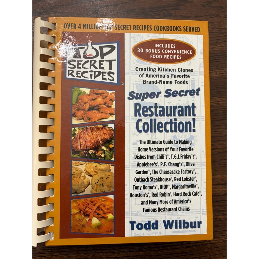 Top Secret Recipes Super Secret Restaurant Collection Todd Wilbur Cookbook
